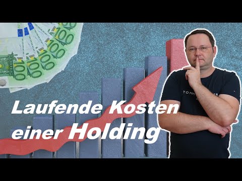 Holding: Gründung & laufende Kosten!