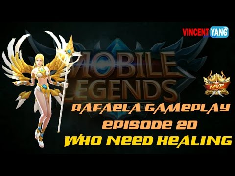 Mobile Legends Gameplay - Episode 20: Who Need Healing | Rafaela Builds [MVP] [1.1.44]
