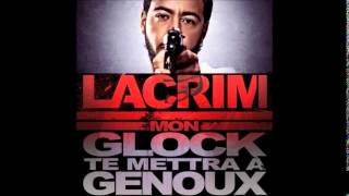 lacrim  Mon glock te mettra a genoux