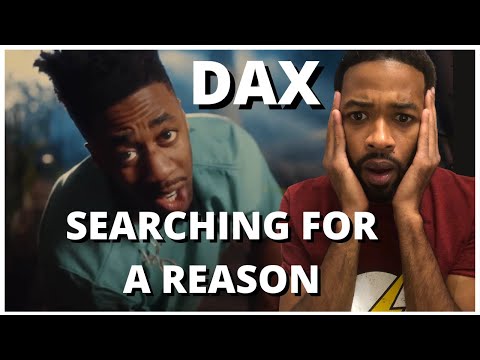 Dax - "Searching For A Reason" (Official Music Video) Reaction