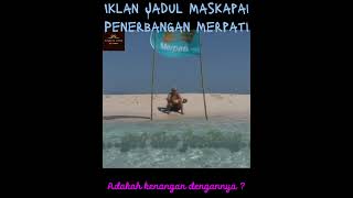 Download lagu IKLAN JADUL  | MERPATI NUSANTARA AIRLINES | TAHUN 2003 mp3