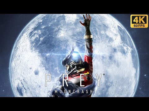 PREY: MOONCRASH - GAMEPLAY WALKTHROUGH FULL GAME - No Commentary - 4K/60FPS