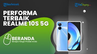 Harga Rp 2 Jutaan, Ini Spesifikasi Realme 10s 5G yang Dibekali dengan Kamera Resolusi 50 MP