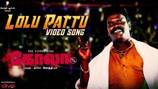 KOLA - Lolu Pattu Video Song