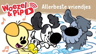 Woezel &amp; Pip - Liedjes - Allerbeste vriendjes