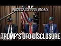 UFO Experts reportedly sought after for guidance in case Trump Discloses UFOs - Psicoactivo #1030