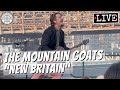 The Mountain Goats "New Britain" LIVE
