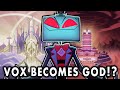Vox Wants To Be GOD Vox S Backstory Explained