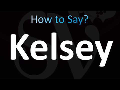 How to Pronounce Kelsey (CORRECTLY!)