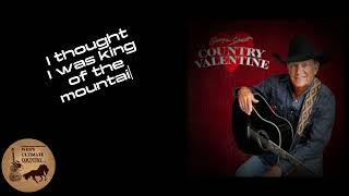 King Of The Mountain - Artist &amp; Lyrics by George Strait