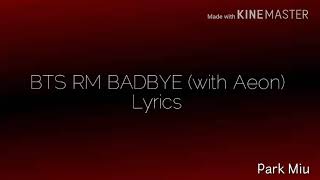 Download lagu BTS RM BADBYE (With Aeon) Lyrics mp3