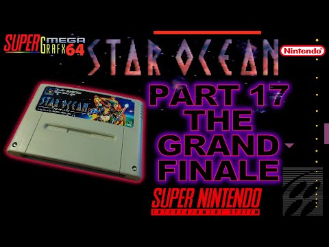 SUPER FAMICOM / SNES - STAR OCEAN - PART 17 - THE GRAND FINALE