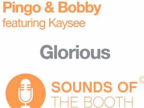 Pingo & Bobby ft Kaysee - Glorious