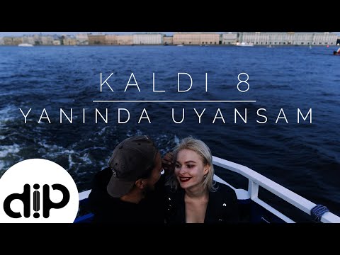 Kaldı 8 - Yanında Uyansam (Official Lyric Video)