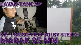 Download lagu LAYAR TANCAP || D2F MABAK 35MM mp3