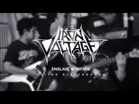 IRON VOLTAGE - ENSLAVE WARFARE ( GUITAR PLAYTHROUGH )
