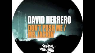David Herrero - Don't Push Me