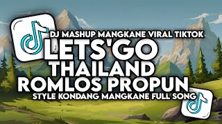 Download lagu DJ LET'S GO THAILAND X ROMLOS PROPUN X TERIMASKURA KONDANG CANDU FULL SONG @PutraFvnkyRmxxx mp3