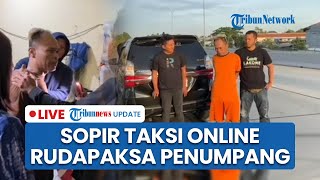 LIVE: Sopir Taksi Online Rudapaksa Penumpang di Pinggir Tol Kunciran, Ancam Korban Pakai Pistol