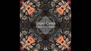 Triple Creek My darlin´ hometown