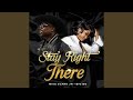 Stay Right There