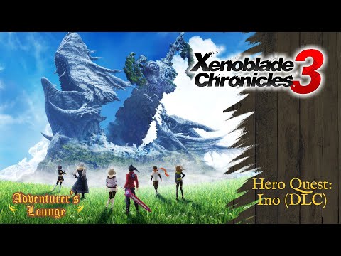 Xenoblade Chronicles 3 - Hero Quest - Ino (DLC) (No Commentary, No Gameplay)