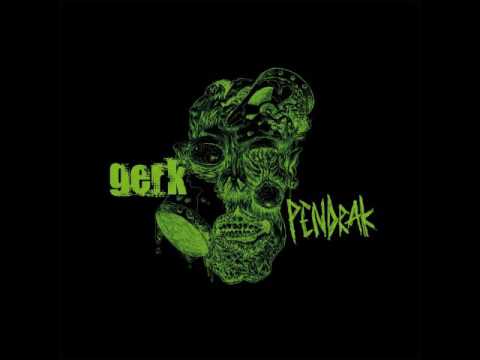 Gerk / Pendrak - Split (2017) [Full Album]