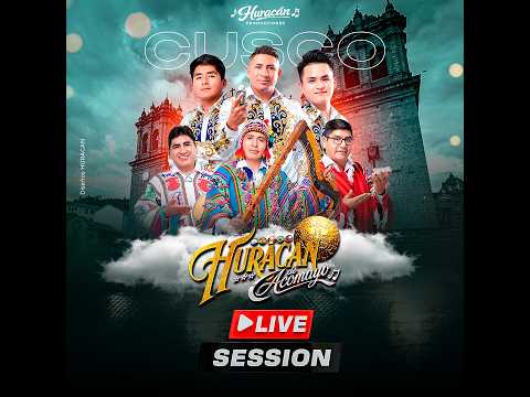 HURACAN DE ACOMAYO LIVE SESSION CUSCO 2026