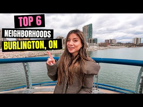 TOP 6 NEIGHBORHOODS IN BURLINGTON ONTARIO | Where to Live in 2025