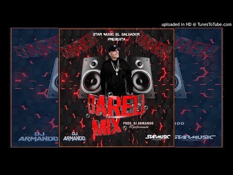 Darell Mix - Prod. By Dj Armando & Star Music El Salvador