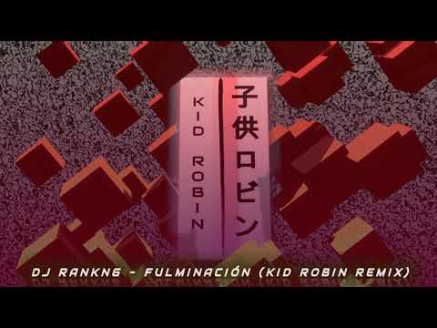 Dj Rankng - Fulminacion (Kid Robin Remix)