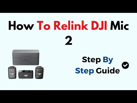 How To Relink DJI Mic 2