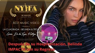 Después de su Hospitalización, Belinda IMPACTA con su Regreso