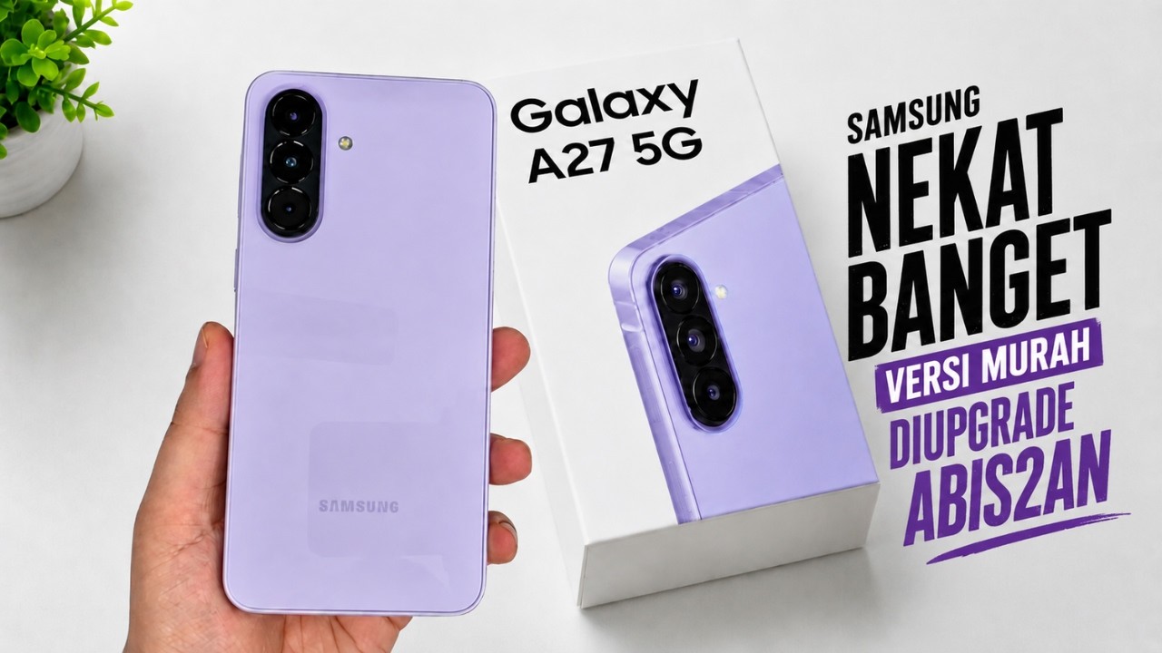 MAKIN MEWAH DESAIN BARU‼️SAMSUNG GALAXY A27 5G | SAMSUNG MAKIN MERAKYAT