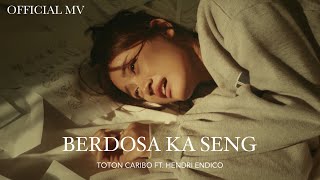 Download lagu TOTON CARIBO - BERDOSA KA SENG FT. HENDRI ENDICO mp3