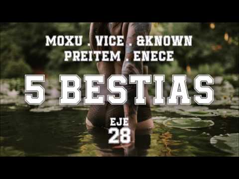 MOXU . VICE LOBO BLANCO . &KNOWN . PREITEM . PEDRO SOUL - 5 BESTIAS