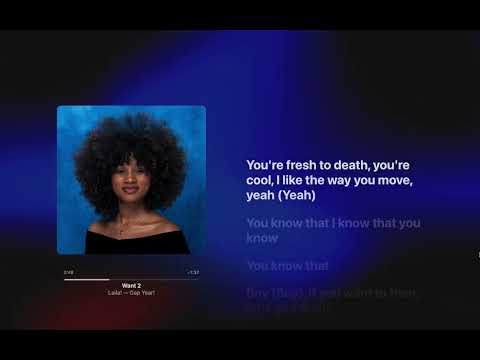 Laila! - Want 2 (Lyrics)