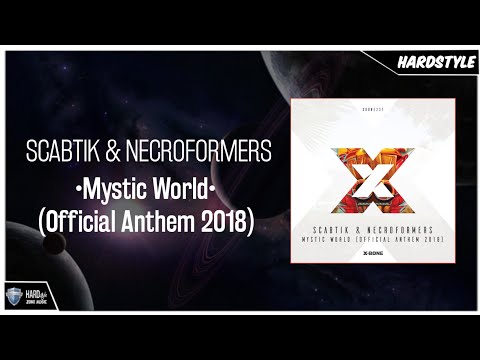 Scabtik & Necroformers - Mystic World (Official Anthem 2018) (Original)