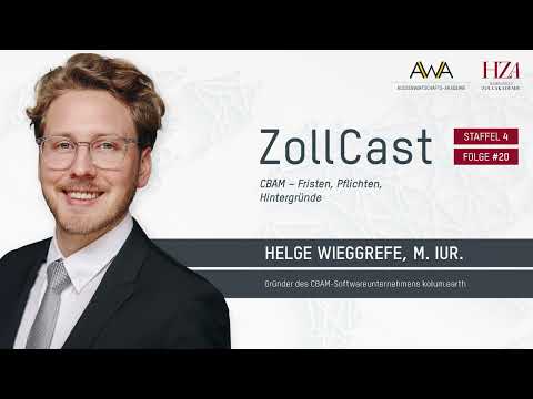 ZollCast #20 CBAM – Fristen, Pflichten, Hintergründe