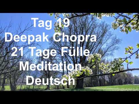 Tag 19 der 21 Tage Fülle Meditation von Deepak Chopra, Deutsch