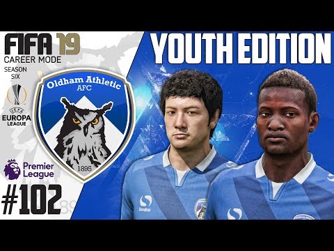 Fifa 19 Career Mode  - Youth Edition - Oldham Athletic - Season 6 EP 102