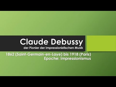 Claude Debussy einfach und kurz erklärt