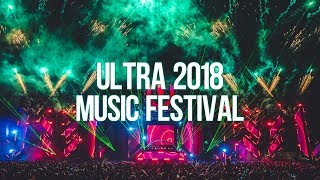 Ultra Music Festival 2018 Best Festival Mix [Unofficial Mix]