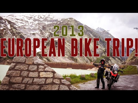 2013 European Motorbike Tour -  Epic Trip!