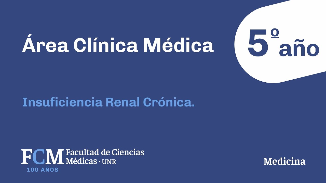 Área Clínica Médica - 5º año: Insuficiencia Renal Crónica