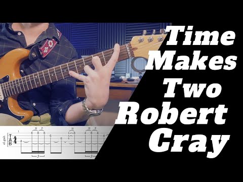 Un accompagnement magique de Robert Cray: Time Makes Two