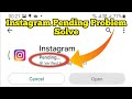 Instagram Pending Problem | Instagram Pending Download