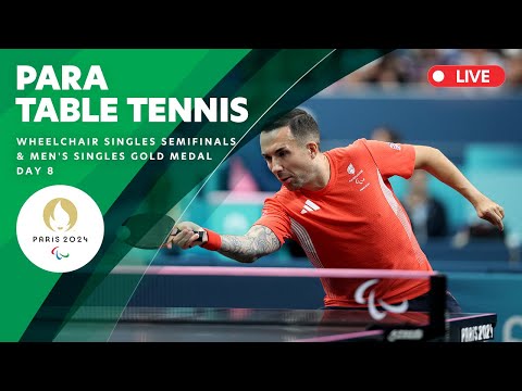 Para Table Tennis - Wheelchair Singles Semifinals & Men's Singles Gold Medal Match | Day 8