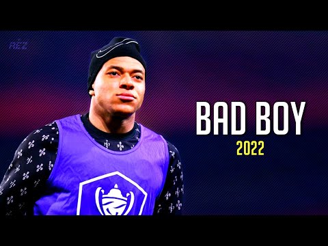 Kylian Mbappé ❯ Bad Boy - Marwa Loud | Skills & Goals 2022 | HD