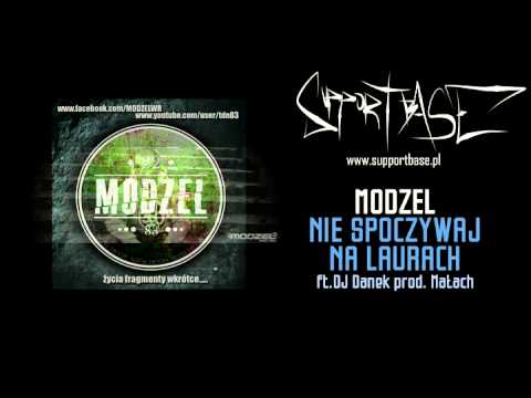Modzel -  Nie spoczywaj na laurach ft. DJ Danek (prod. Małach)